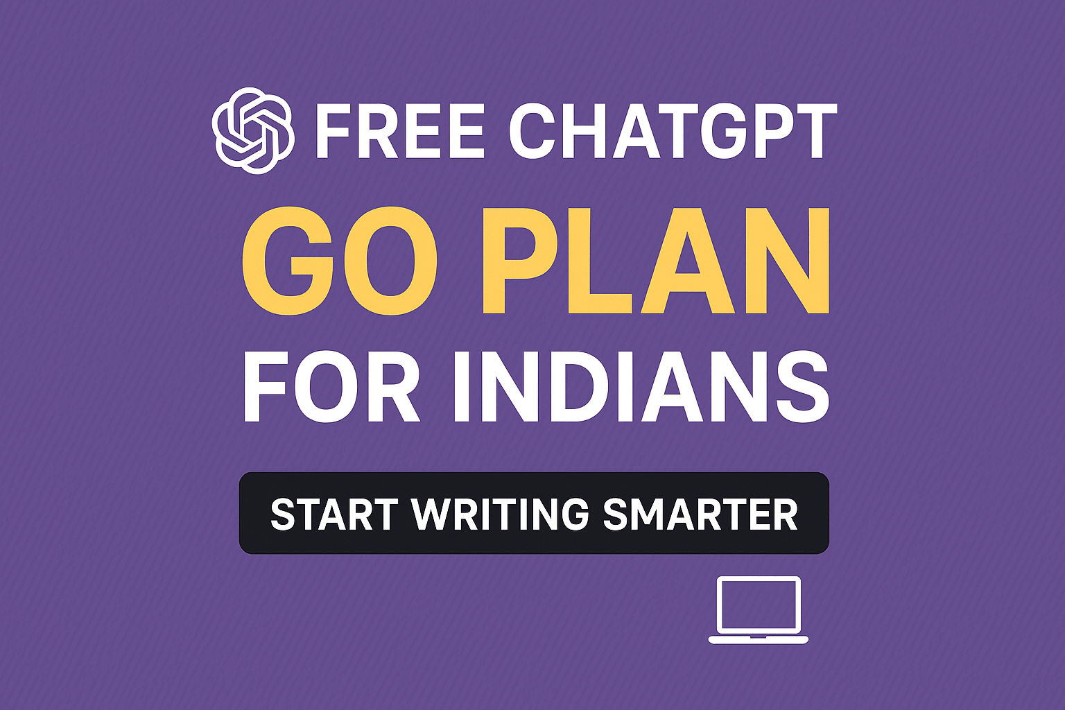 Free ChatGPT Go Plan for Indians: How to Use the 2025 Free AI Blogging Tool to Grow Your Business or Career